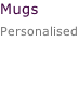 Mugs  Personalised