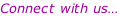 Connect with us…